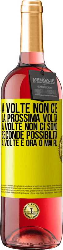 29,95 € | Vino rosato Edizione ROSÉ A volte non c'è la prossima volta. A volte non ci sono seconde possibilità. A volte è ora o mai più Etichetta Gialla. Etichetta personalizzabile Vino giovane Raccogliere 2024 Tempranillo