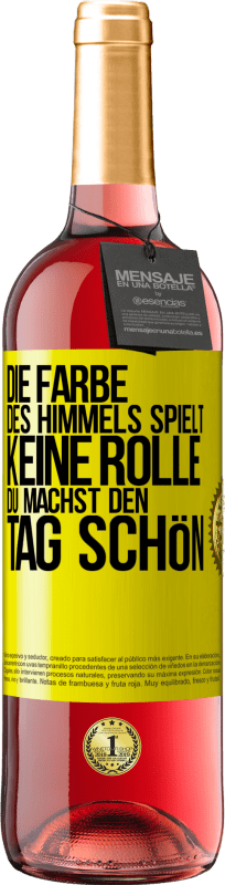 29,95 € | Roséwein ROSÉ Ausgabe Die Farbe des Himmels spielt keine Rolle. Du machst den Tag schön Gelbes Etikett. Anpassbares Etikett Junger Wein Ernte 2023 Tempranillo