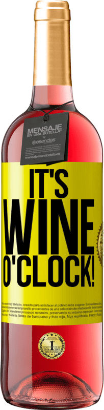 «It's wine o'clock!» Edición ROSÉ