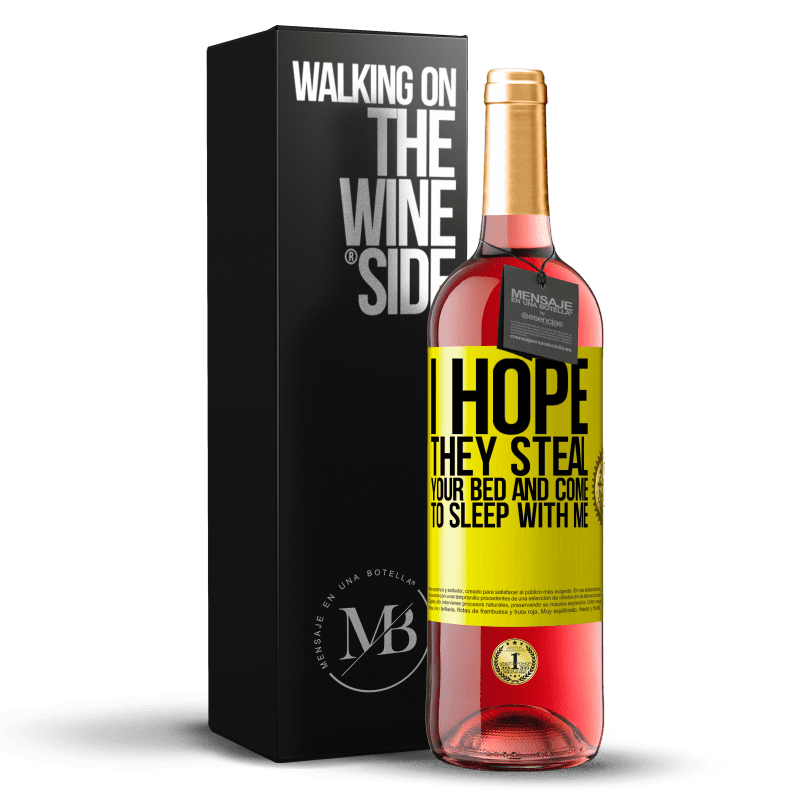 29,95 € Free Shipping | Rosé Wine ROSÉ Edition I hope they steal your bed and come to sleep with me Yellow Label. Customizable label Young wine Harvest 2023 Tempranillo
