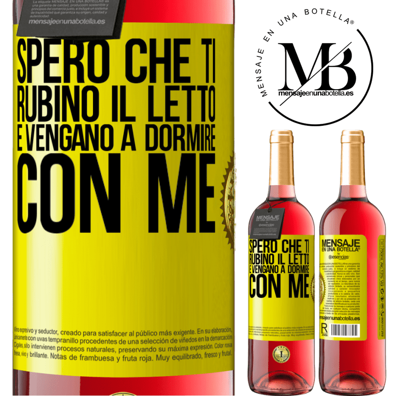 29,95 € Spedizione Gratuita | Vino rosato Edizione ROSÉ Spero che ti rubino il letto e vengano a dormire con me Etichetta Gialla. Etichetta personalizzabile Vino giovane Raccogliere 2023 Tempranillo