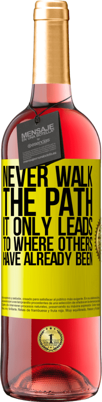 29,95 € 免费送货 | 桃红葡萄酒 ROSÉ版 永远不要走这条路，他只会通往别人已经去过的地方 黄色标签. 可自定义的标签 青年酒 收成 2025 Tempranillo