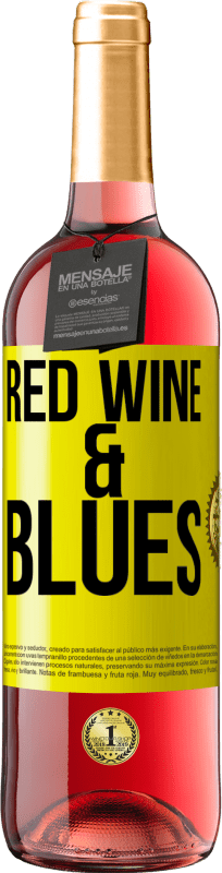 «Red wine & Blues» ROSÉ Edition