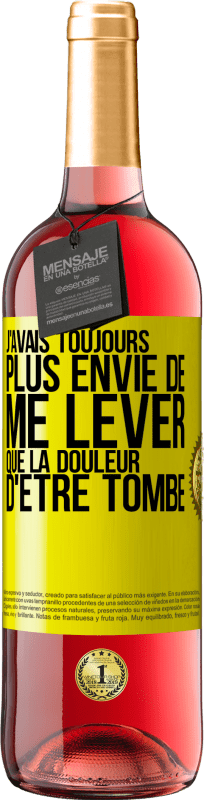 29,95 € Envoi gratuit | Vin rosé Édition ROSÉ J'avais toujours plus envie de me lever que la douleur d'être tombé Étiquette Jaune. Étiquette personnalisable Vin jeune Récolte 2024 Tempranillo