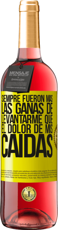 «Siempre fueron más las ganas de levantarme que el dolor de mis caídas» Edición ROSÉ