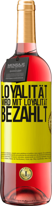 29,95 € Kostenloser Versand | Roséwein ROSÉ Ausgabe Loyalität wird mit Loyalität bezahlt Gelbes Etikett. Anpassbares Etikett Junger Wein Ernte 2023 Tempranillo