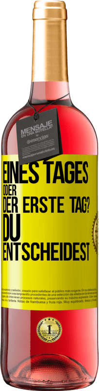 29,95 € | Roséwein ROSÉ Ausgabe Eines Tages oder der erste Tag? Du entscheidest Gelbes Etikett. Anpassbares Etikett Junger Wein Ernte 2024 Tempranillo