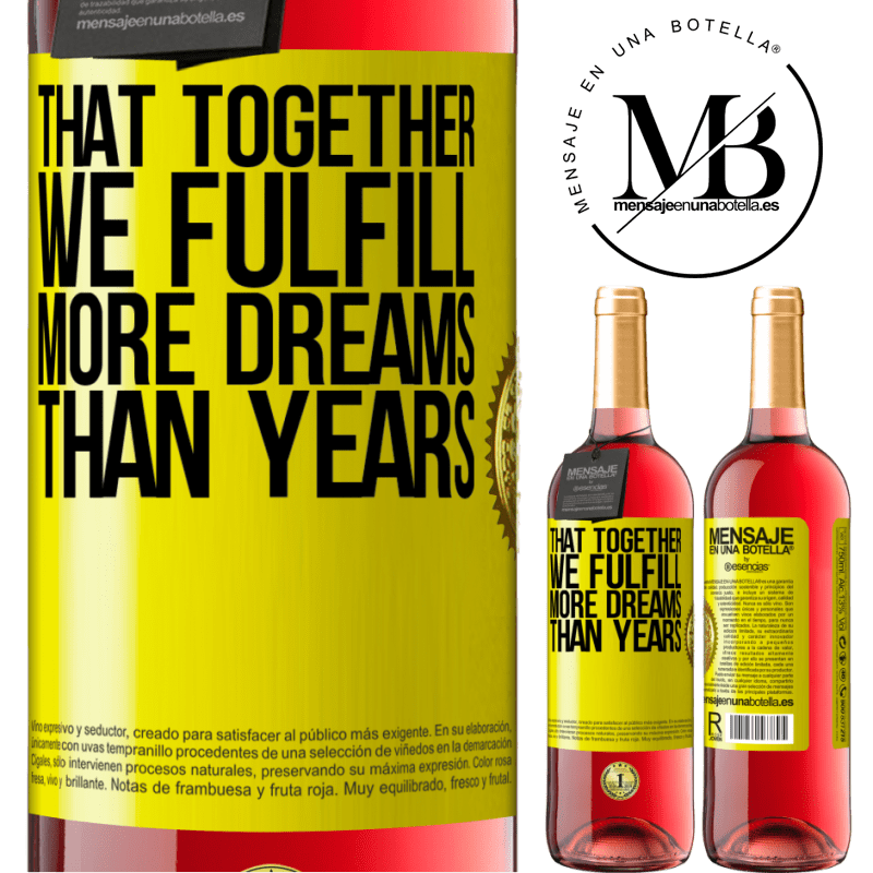 29,95 € Free Shipping | Rosé Wine ROSÉ Edition That together we fulfill more dreams than years Yellow Label. Customizable label Young wine Harvest 2024 Tempranillo