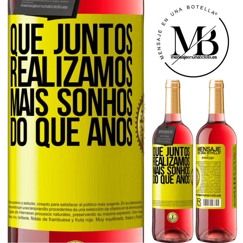 29,95 € Envio grátis | Vinho rosé Edição ROSÉ Que juntos realizamos mais sonhos do que anos Etiqueta Amarela. Etiqueta personalizável Vinho jovem Colheita 2024 Tempranillo