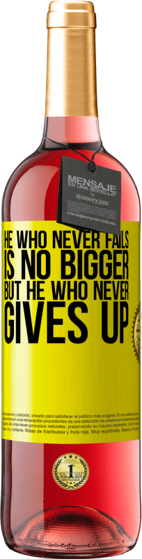 29,95 € | Rosé Wine ROSÉ Edition He who never fails is no bigger but he who never gives up Yellow Label. Customizable label Young wine Harvest 2023 Tempranillo
