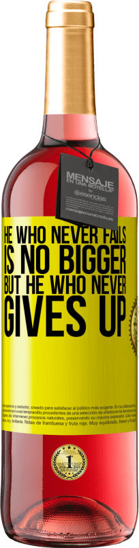 29,95 € | Rosé Wine ROSÉ Edition He who never fails is no bigger but he who never gives up Yellow Label. Customizable label Young wine Harvest 2024 Tempranillo