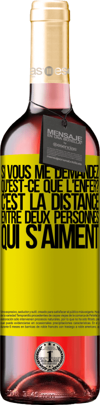 29,95 € Envoi gratuit | Vin rosé Édition ROSÉ Si vous me demandez, qu'est-ce que l'enfer? C'est la distance entre deux personnes qui s'aiment Étiquette Jaune. Étiquette personnalisable Vin jeune Récolte 2025 Tempranillo