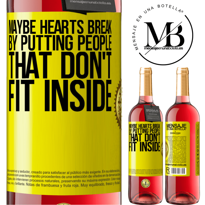 29,95 € Free Shipping | Rosé Wine ROSÉ Edition Maybe hearts break by putting people that don't fit inside Yellow Label. Customizable label Young wine Harvest 2024 Tempranillo