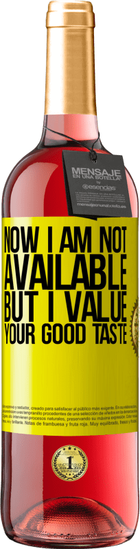 29,95 € | Rosé Wine ROSÉ Edition Now I am not available, but I value your good taste Yellow Label. Customizable label Young wine Harvest 2024 Tempranillo