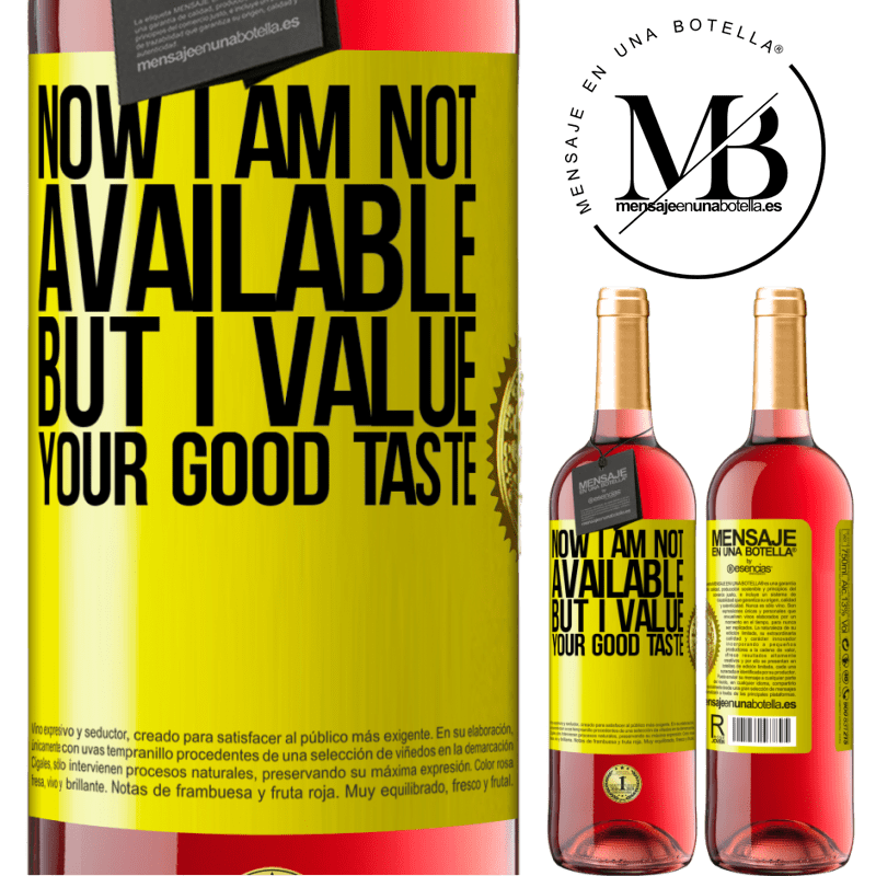 29,95 € Free Shipping | Rosé Wine ROSÉ Edition Now I am not available, but I value your good taste Yellow Label. Customizable label Young wine Harvest 2021 Tempranillo
