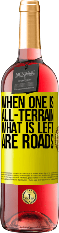 29,95 € | Rosé Wine ROSÉ Edition When one is all-terrain, what is left are roads Yellow Label. Customizable label Young wine Harvest 2023 Tempranillo