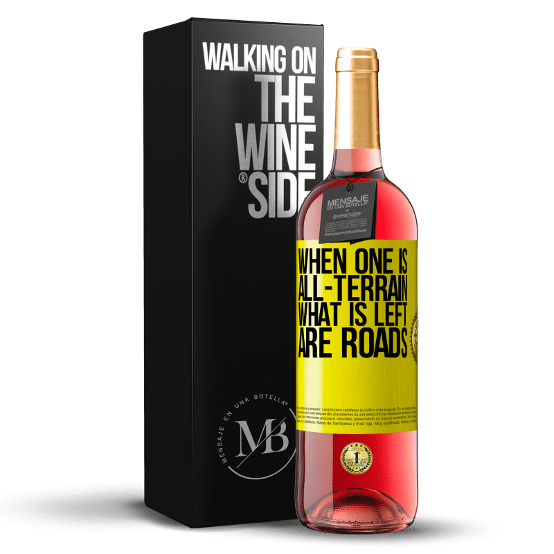 29,95 € Free Shipping | Rosé Wine ROSÉ Edition When one is all-terrain, what is left are roads Yellow Label. Customizable label Young wine Harvest 2022 Tempranillo