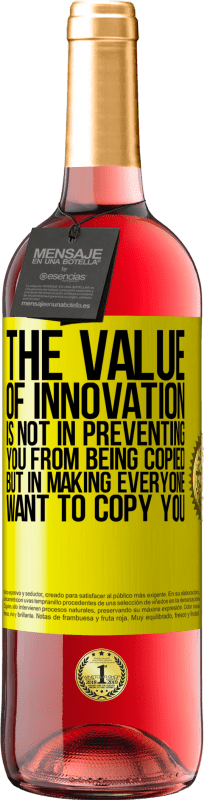 «Ценность инноваций заключается не в том, чтобы предотвратить копирование, а в том, чтобы каждый захотел скопировать вас» Издание ROSÉ