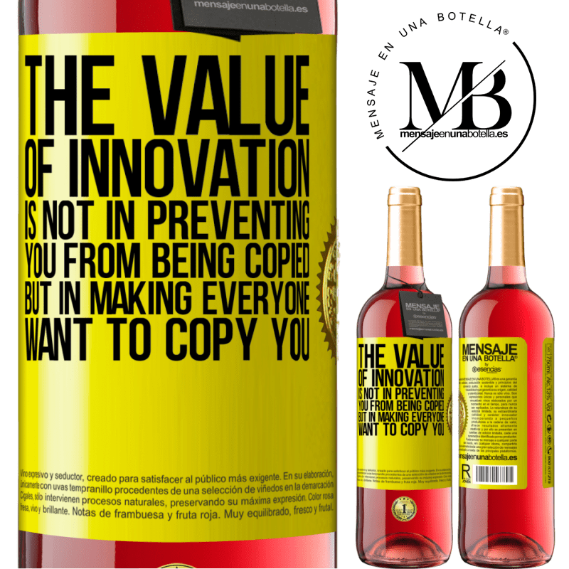 29,95 € Free Shipping | Rosé Wine ROSÉ Edition The value of innovation is not in preventing you from being copied, but in making everyone want to copy you Yellow Label. Customizable label Young wine Harvest 2021 Tempranillo