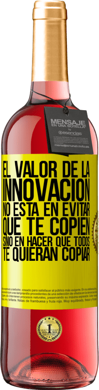 29,95 € Envío gratis | Vino Rosado Edición ROSÉ El valor de la innovación no está en evitar que te copien, sino en hacer que todos te quieran copiar Etiqueta Amarilla. Etiqueta personalizable Vino joven Cosecha 2025 Tempranillo