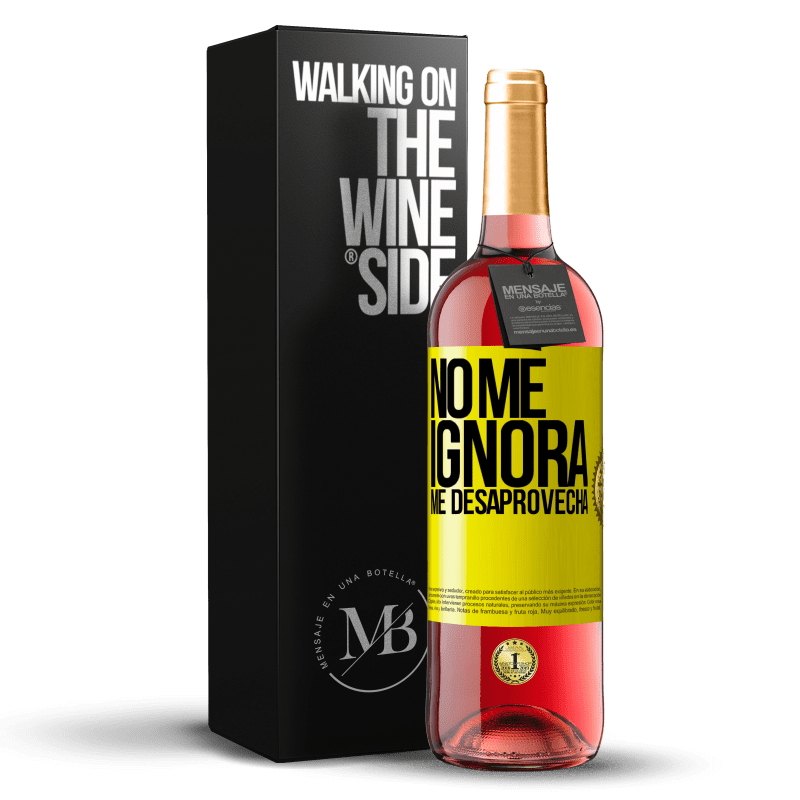 29,95 € Envío gratis | Vino Rosado Edición ROSÉ No me ignora, me desaprovecha Etiqueta Amarilla. Etiqueta personalizable Vino joven Cosecha 2024 Tempranillo