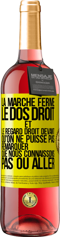 29,95 € Envoi gratuit | Vin rosé Édition ROSÉ La marche ferme, le dos droit et le regard droit devant. Qu'on ne puisse pas remarquer que nous connaissons pas où aller Étiquette Jaune. Étiquette personnalisable Vin jeune Récolte 2025 Tempranillo