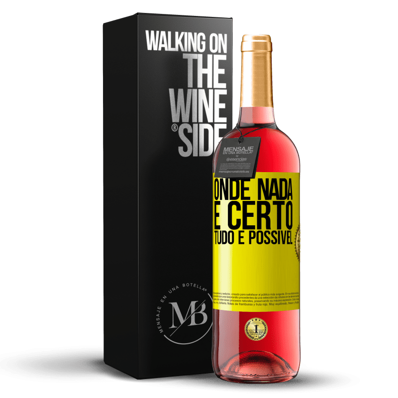 29,95 € Envio grátis | Vinho rosé Edição ROSÉ Onde nada é certo, tudo é possível Etiqueta Amarela. Etiqueta personalizável Vinho jovem Colheita 2025 Tempranillo
