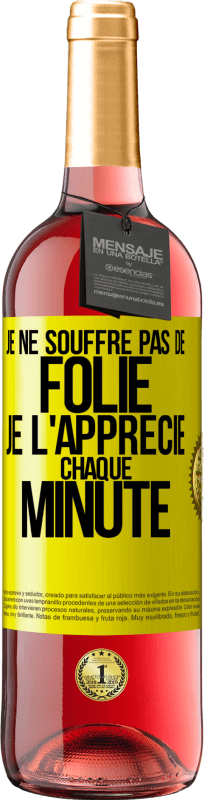 29,95 € | Vin rosé Édition ROSÉ Je ne souffre pas de folie. Je l'apprécie chaque minute Étiquette Jaune. Étiquette personnalisable Vin jeune Récolte 2024 Tempranillo