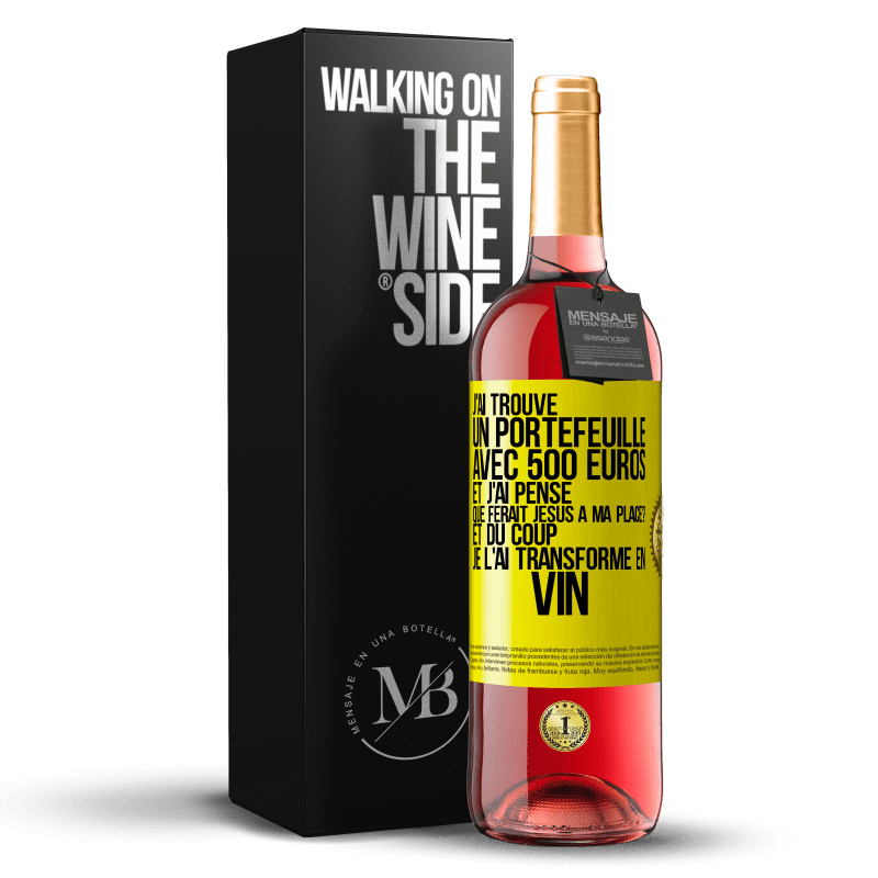 29,95 € Envoi gratuit | Vin rosé Édition ROSÉ J'ai trouvé un portefeuille avec 500 euros. Et j'ai pensé. Que ferait Jésus à ma place? Et du coup, je l'ai transformé en vin Étiquette Jaune. Étiquette personnalisable Vin jeune Récolte 2024 Tempranillo