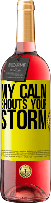 29,95 € | Rosé Wine ROSÉ Edition My calm shouts your storm Yellow Label. Customizable label Young wine Harvest 2023 Tempranillo