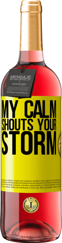 29,95 € | Rosé Wine ROSÉ Edition My calm shouts your storm Yellow Label. Customizable label Young wine Harvest 2024 Tempranillo