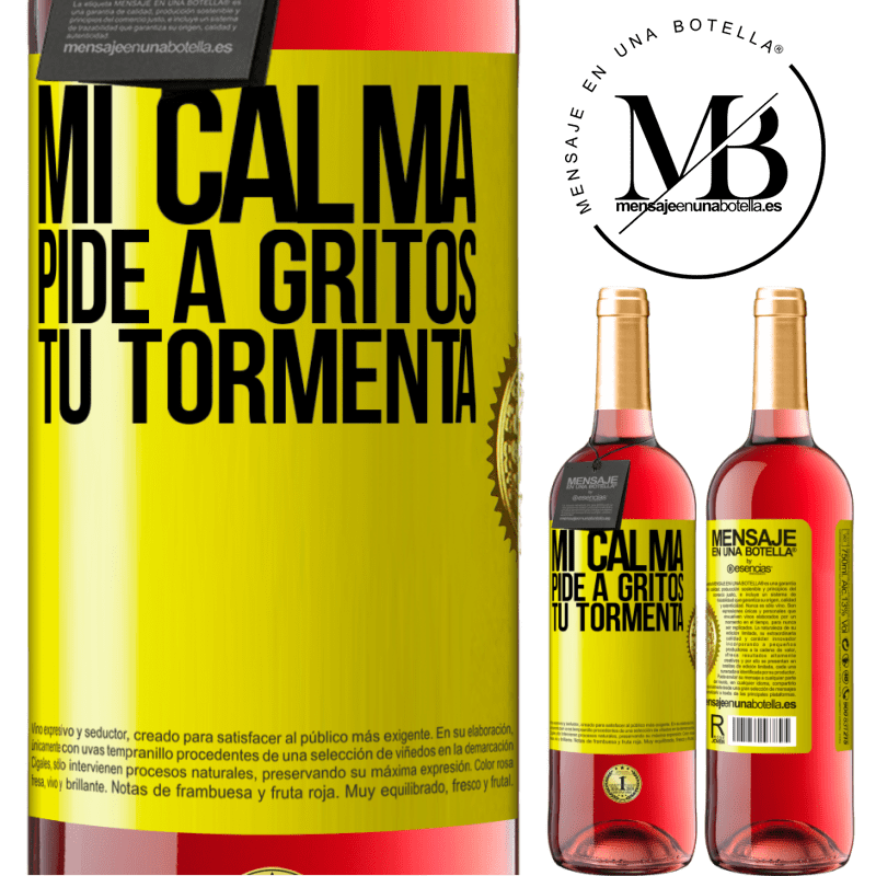 29,95 € Envío gratis | Vino Rosado Edición ROSÉ Mi calma pide a gritos tu tormenta Etiqueta Amarilla. Etiqueta personalizable Vino joven Cosecha 2023 Tempranillo