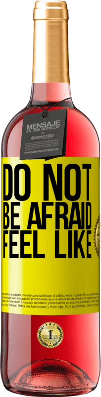 24,95 € | Rosé Wine ROSÉ Edition Do not be afraid. Feel like Yellow Label. Customizable label Young wine Harvest 2021 Tempranillo