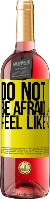 29,95 € | Rosé Wine ROSÉ Edition Do not be afraid. Feel like Yellow Label. Customizable label Young wine Harvest 2024 Tempranillo