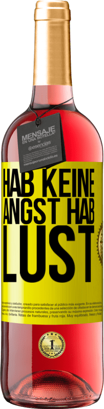 29,95 € | Roséwein ROSÉ Ausgabe Hab keine Angst. Hab Lust Gelbes Etikett. Anpassbares Etikett Junger Wein Ernte 2023 Tempranillo