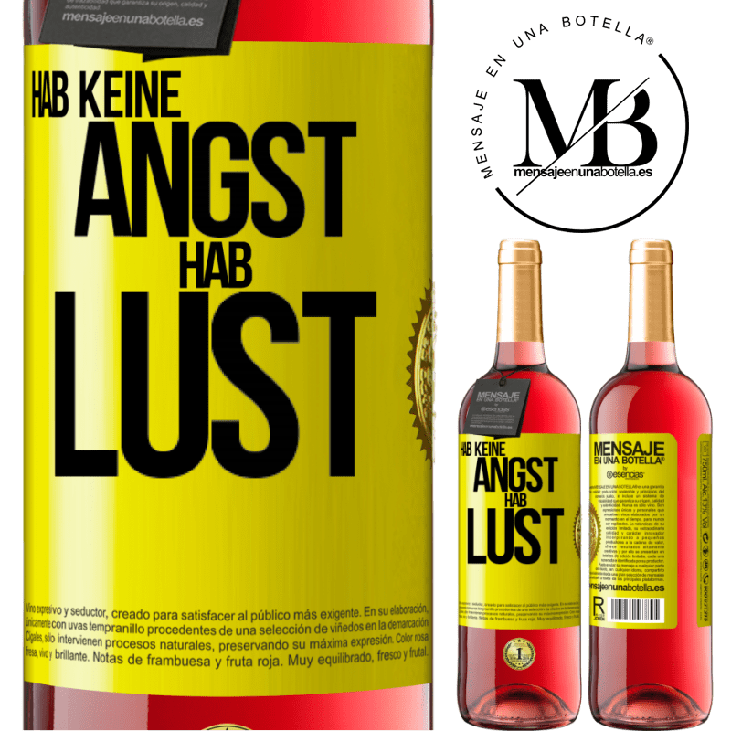 29,95 € Kostenloser Versand | Roséwein ROSÉ Ausgabe Hab keine Angst. Hab Lust Gelbes Etikett. Anpassbares Etikett Junger Wein Ernte 2024 Tempranillo