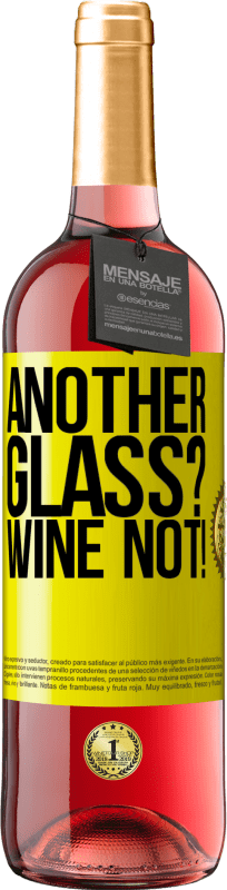 Free Shipping | Rosé Wine ROSÉ Edition Another glass? Wine not! Yellow Label. Customizable label Young wine Harvest 2023 Tempranillo