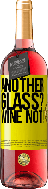 «Another glass? Wine not!» Édition ROSÉ