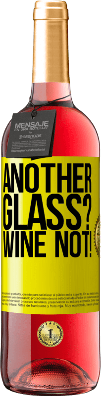 29,95 € Envío gratis | Vino Rosado Edición ROSÉ Another glass? Wine not! Etiqueta Amarilla. Etiqueta personalizable Vino joven Cosecha 2023 Tempranillo