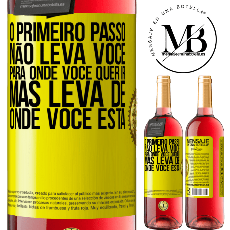 29,95 € Envio grátis | Vinho rosé Edição ROSÉ O primeiro passo não leva você para onde você quer ir, mas leva de onde você está Etiqueta Amarela. Etiqueta personalizável Vinho jovem Colheita 2024 Tempranillo