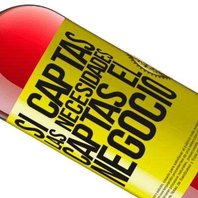 Expresiones Únicas y Personales. «Si captas las necesidades, captas el negocio» Edición ROSÉ