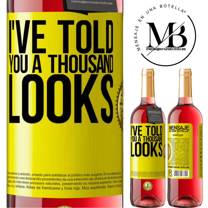 29,95 € Free Shipping | Rosé Wine ROSÉ Edition I've told you a thousand looks Yellow Label. Customizable label Young wine Harvest 2023 Tempranillo