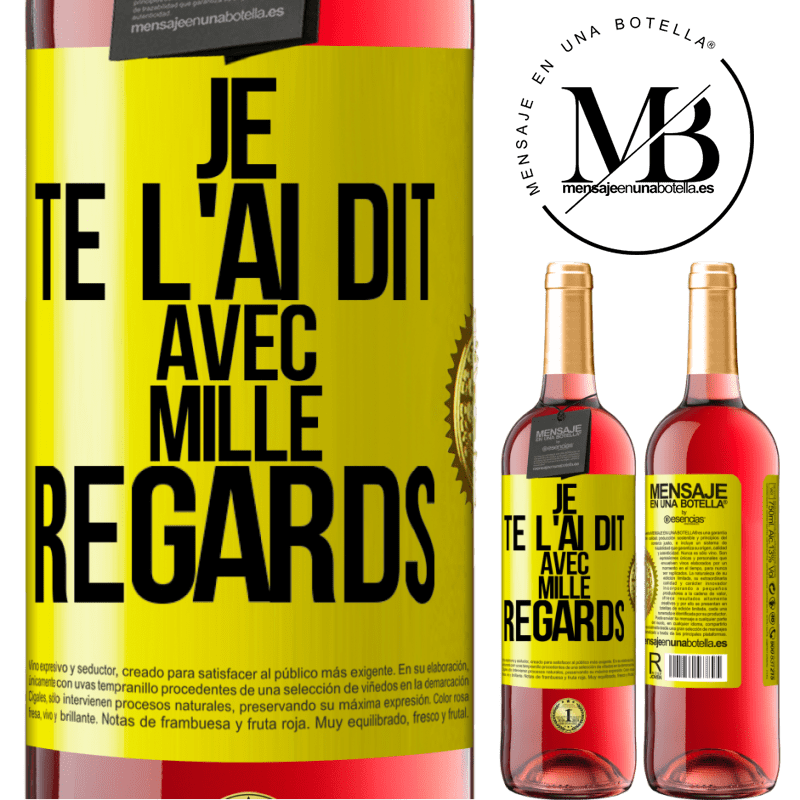 29,95 € Envoi gratuit | Vin rosé Édition ROSÉ Je te l'ai dit avec mille regards Étiquette Jaune. Étiquette personnalisable Vin jeune Récolte 2023 Tempranillo