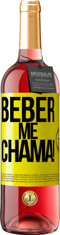 «beber me chama!» Edição ROSÉ