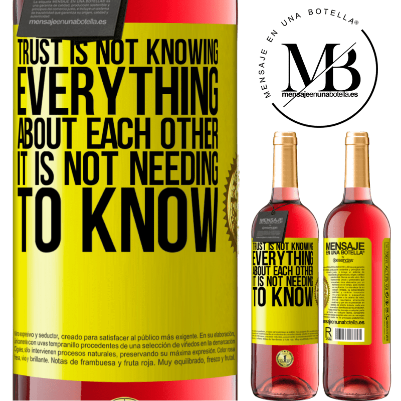 29,95 € Free Shipping | Rosé Wine ROSÉ Edition Trust is not knowing everything about each other. It is not needing to know Yellow Label. Customizable label Young wine Harvest 2023 Tempranillo