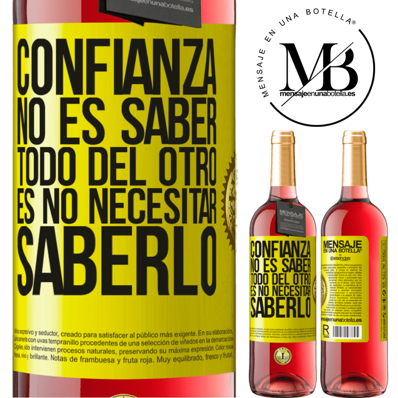 29,95 € Envío gratis | Vino Rosado Edición ROSÉ Confianza no es saber todo del otro. Es no necesitar saberlo Etiqueta Amarilla. Etiqueta personalizable Vino joven Cosecha 2025 Tempranillo