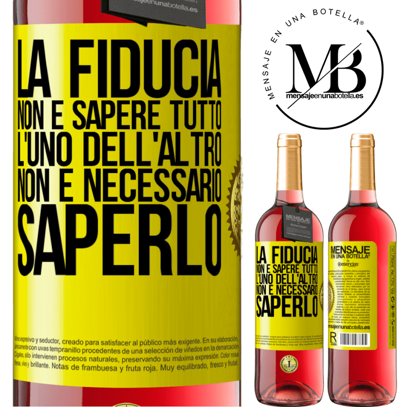 29,95 € Spedizione Gratuita | Vino rosato Edizione ROSÉ La fiducia non è sapere tutto l'uno dell'altro. Non è necessario saperlo Etichetta Gialla. Etichetta personalizzabile Vino giovane Raccogliere 2023 Tempranillo