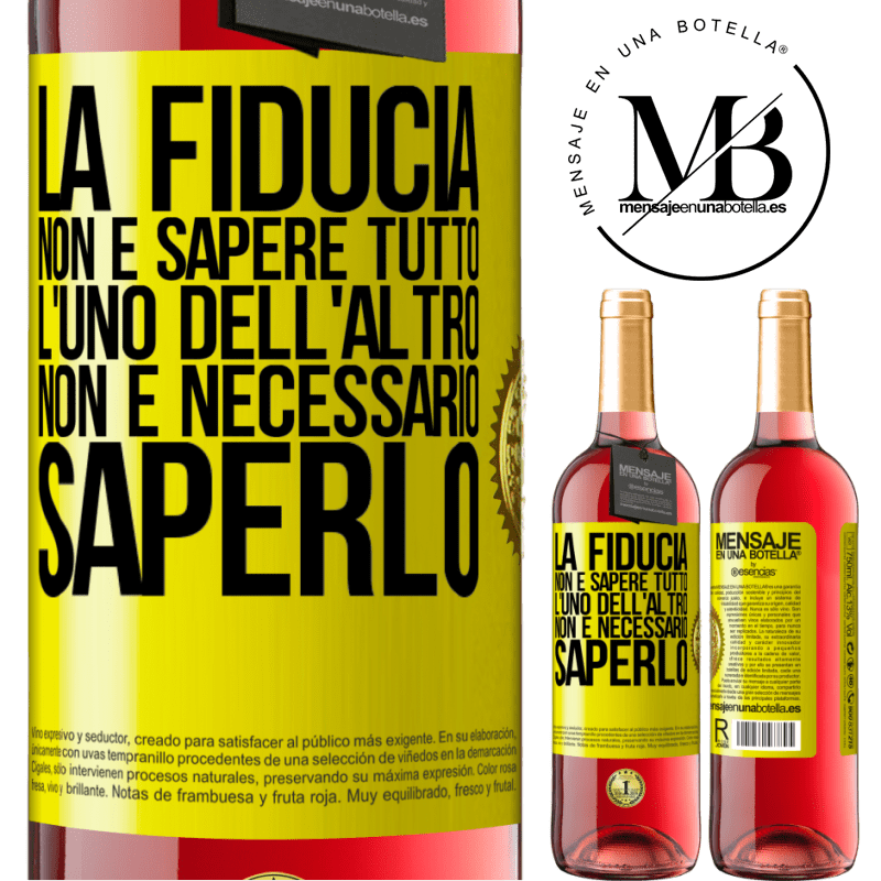 29,95 € Spedizione Gratuita | Vino rosato Edizione ROSÉ La fiducia non è sapere tutto l'uno dell'altro. Non è necessario saperlo Etichetta Gialla. Etichetta personalizzabile Vino giovane Raccogliere 2025 Tempranillo