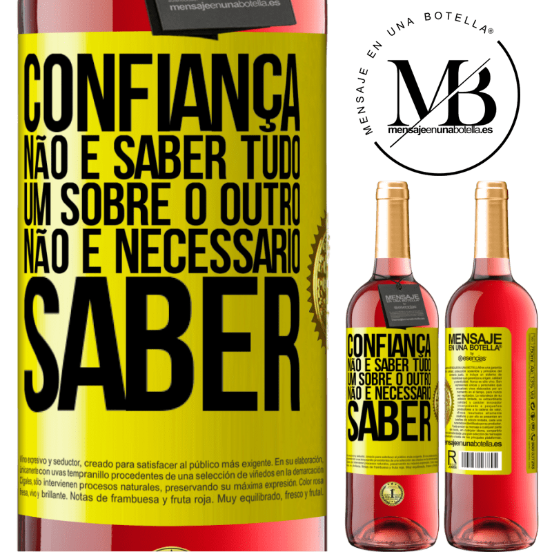 29,95 € Envio grátis | Vinho rosé Edição ROSÉ Confiança não é saber tudo um sobre o outro. Não é necessário saber Etiqueta Amarela. Etiqueta personalizável Vinho jovem Colheita 2023 Tempranillo