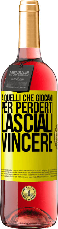 29,95 € | Vino rosato Edizione ROSÉ A quelli che giocano per perderti, lasciali vincere Etichetta Gialla. Etichetta personalizzabile Vino giovane Raccogliere 2024 Tempranillo